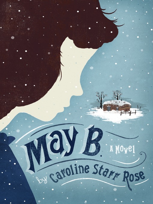Title details for May B. by Caroline Starr Rose - Available